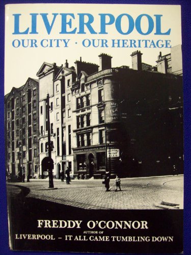 Liverpool: Our City, Our Heritage