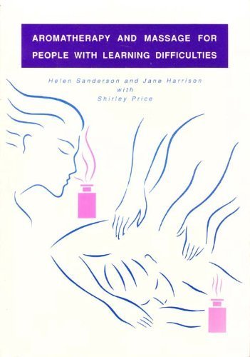 Aromatherapy and Massage for People with Learning Difficulties