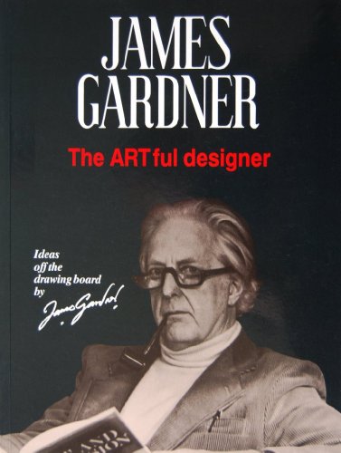 James Gardner the Artful Designer