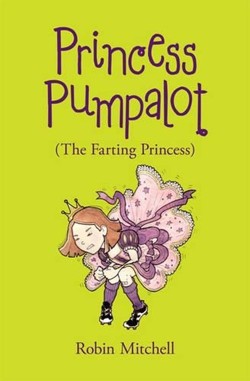Princess Pumpalot: the Farting Princess