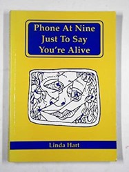 Phone at Nine Just to Say You're Alive