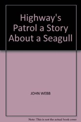 HIGHWAY'S PATROL A STORY ABOUT A SEAGULL