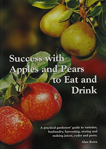 Success with Apples and Pears to Eat and Drink