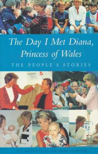 The Day I Met Diana, Princess of Wales