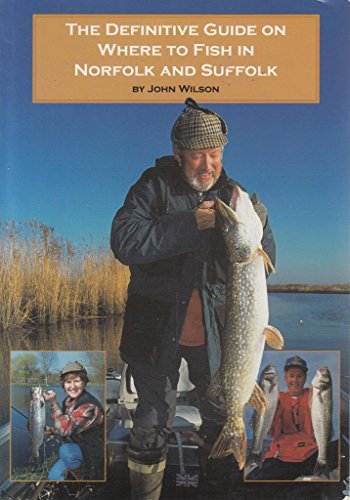 The Definitive Guide on Where to Fish in Norfolk and Suffolk
