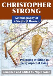 Christopher Strong: Autobiography of a Sceptical Dowser