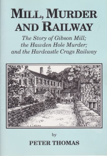 Mill, Murder and Railway