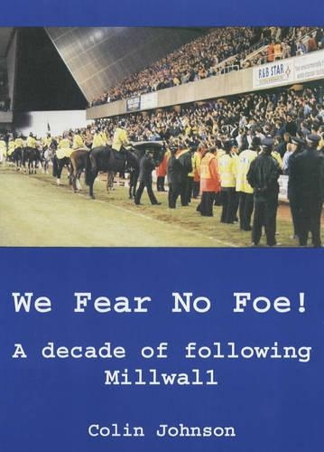 We Fear No Foe!
