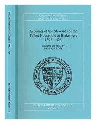 Accounts of the Stewards of the Talbot Household at Blakemere, 1392-1425
