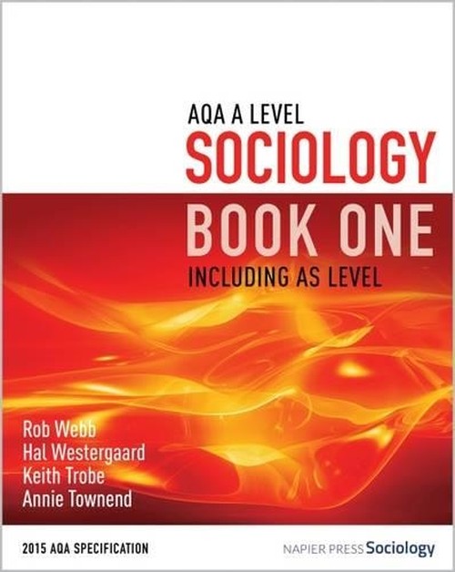 Rob Webb - AQA A Level Sociology Book One Including AS Level: null