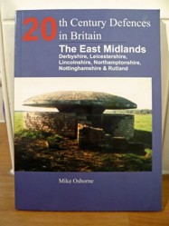 20th Century Defences in Britain: The East Midlands