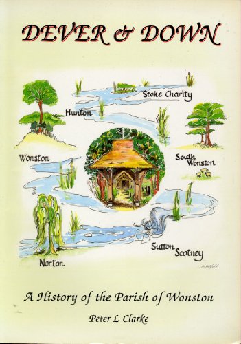Dever and Down: A History of the Parish of Wonston