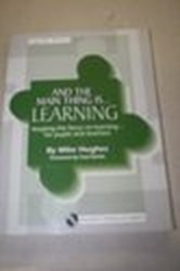 And the Main Thing is... Learning