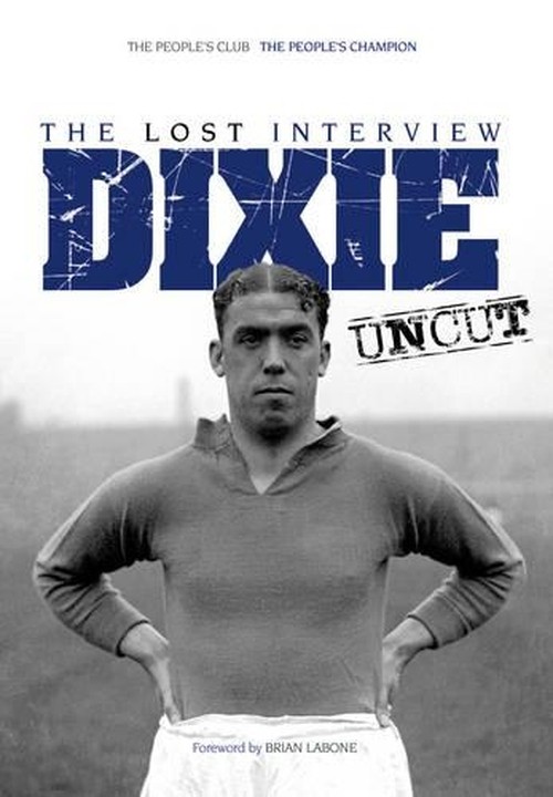Dixie Dean Uncut