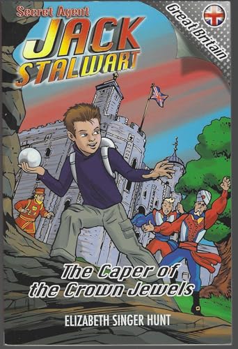 Secret Agent Jack Stalwart... The Caper of the Crown Jewels