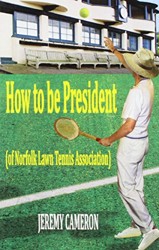 How to be President  - of Norfolk Lawn Tennis Association