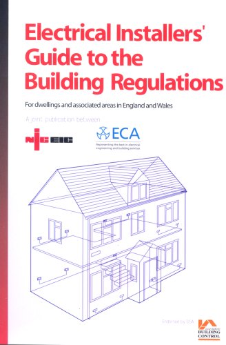 Electrical Installers' Guide to the Building Regulations
