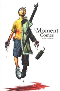 A Moment Comes