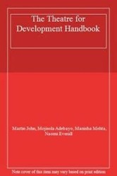 The Theatre for Development Handbook