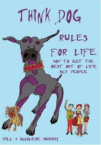 Think Dog; Rules for Life