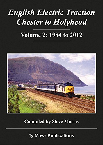 English Electric Traction. Chester to Holyhead