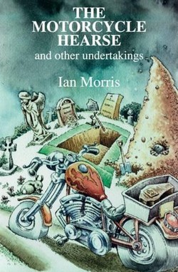 The Motorcycle Hearse and Other Undertakings