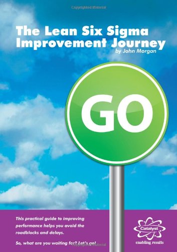 The Lean Six Sigma Improvement Journey