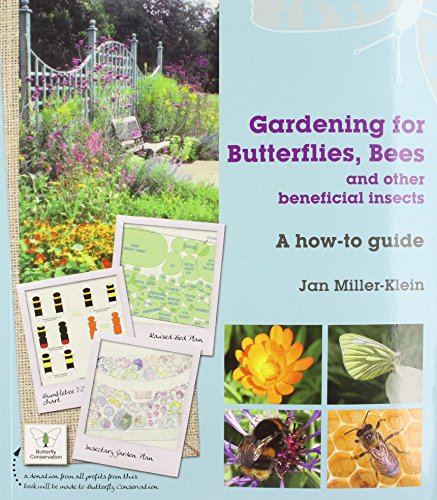 Gardening for Butterflies, Bees and Other Beneficial Insects