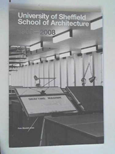 University of Sheffield School of Architecture 1908-2008