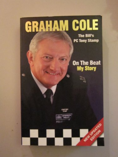 Graham Cole: On the Beat My Story