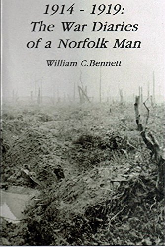 1914-1919: the War Diaries of a Norfolk Man