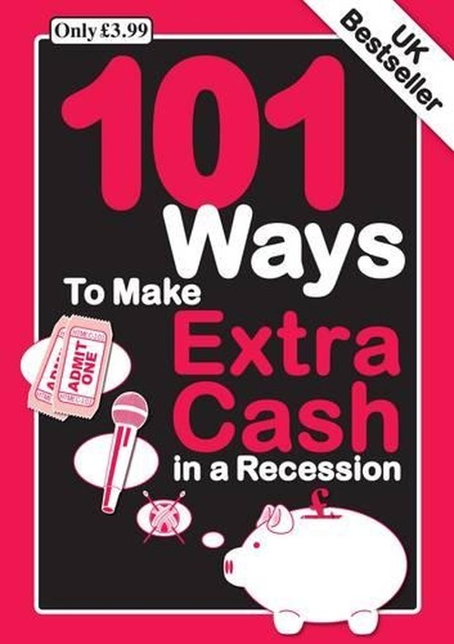101 Ways to Make an Extra Cash in a Recession
