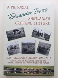 A Pictorial 'Daander Trowe' Shetlands Crofting Culture