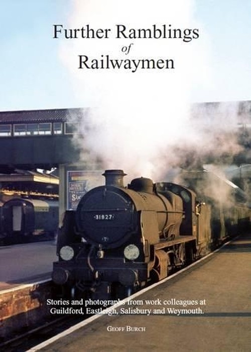 Further Ramblings of Railwaymen