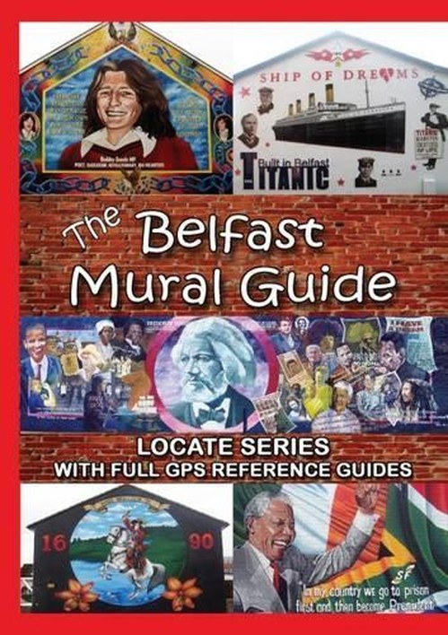 The Belfast Mural Guide