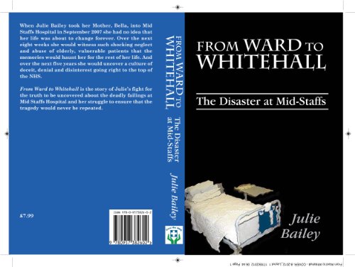 From Ward to Whitehall: the Disaster at Mid Staffs Hospital