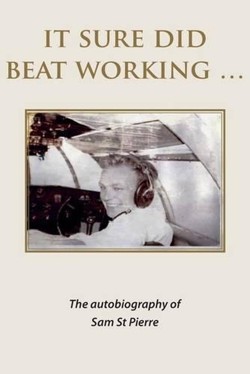 It Sure Did Beat Working