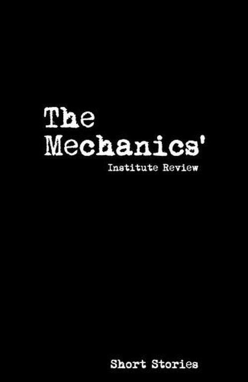 The Mechanics' Institute Review
