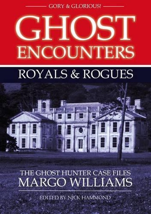 Ghost Encounters Royals & Rogues