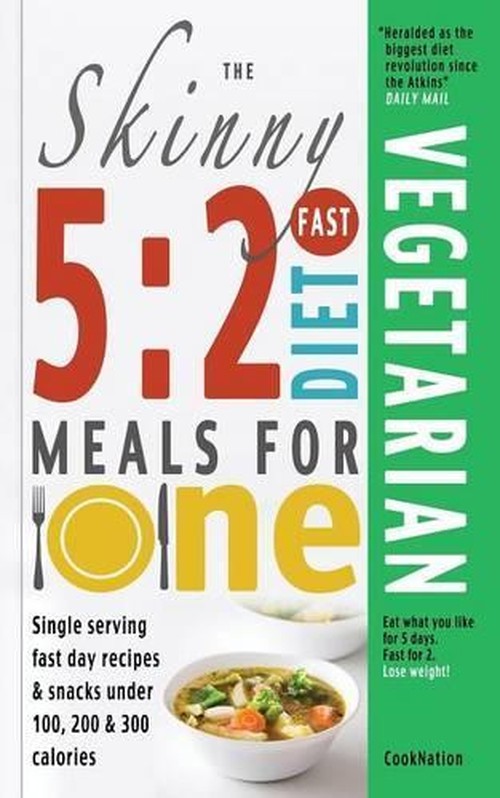 The Skinny 5:2 Fast Diet Vegetarian Meals for One