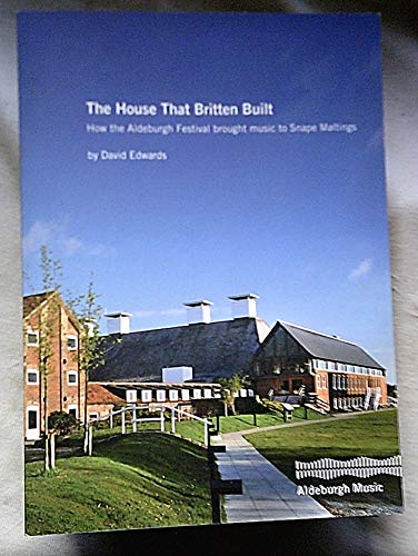 The House That Britten Built