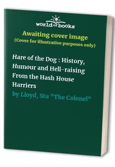 Hare of the Dog: History of the Hash House Harriers