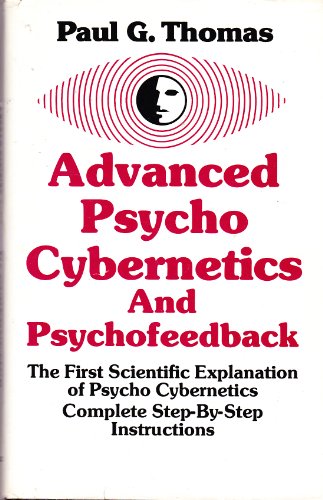 Advanced Psycho Cybernetics & Psychofeedback
