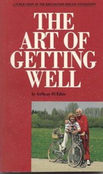 The art of getting well!: Rheumatoid arthritis cured at last!!