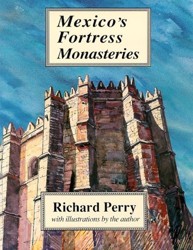 Mexico's Fortress Monasteries