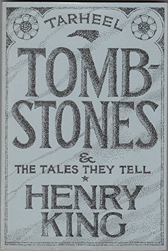Tar Heel Tombstones and the Tales They Tell