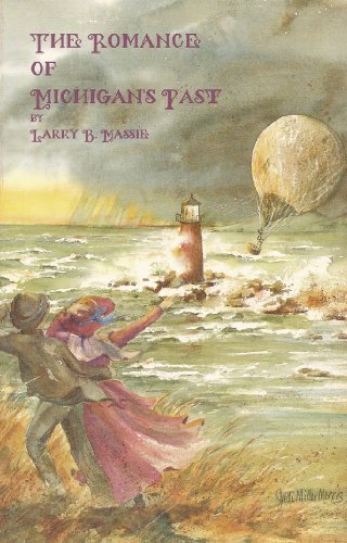 The Romance of Michigan's Past
