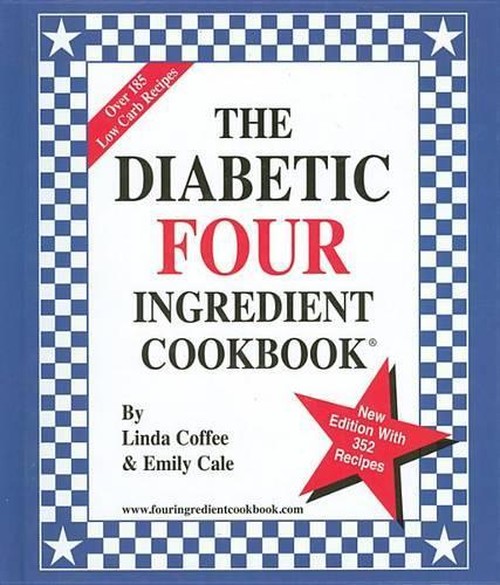 The Diabetic Four Ingredient Cookbook