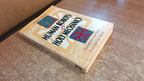 Human Robots and Holy Mechanics