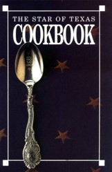 The Star of Texas Cookbook